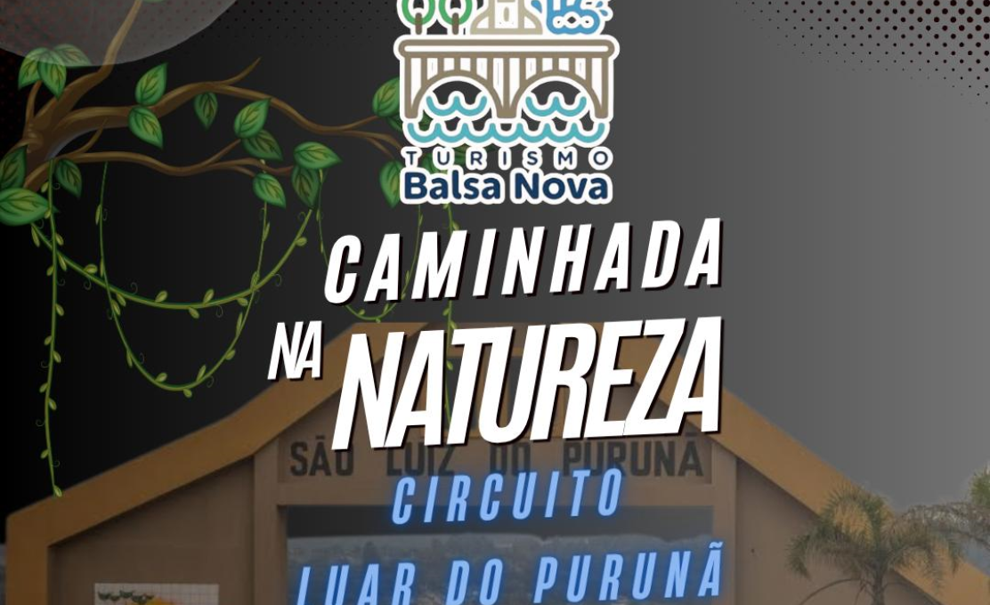 Caminhada da Natureza - Circuito Luar do Purunã no dia 06/12 às 17h30
