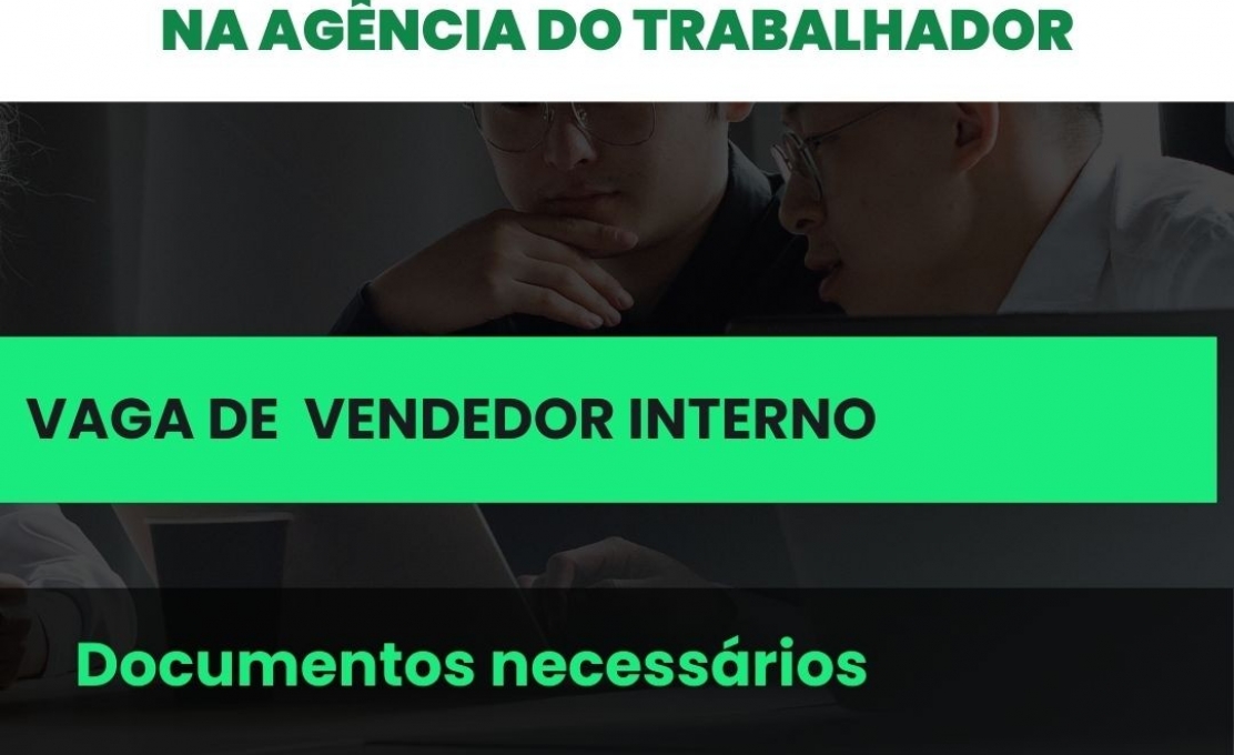 VAGAS NA AGÊNCIA DO TRABALHADOR