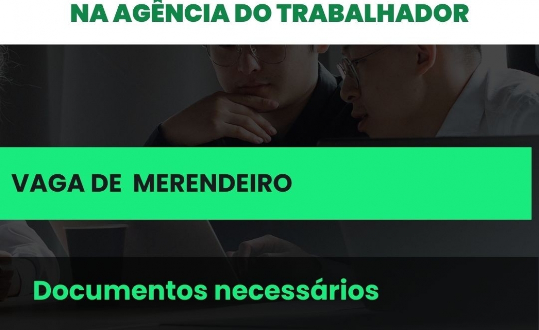 VAGAS NA AGÊNCIA DO TRABALHADOR