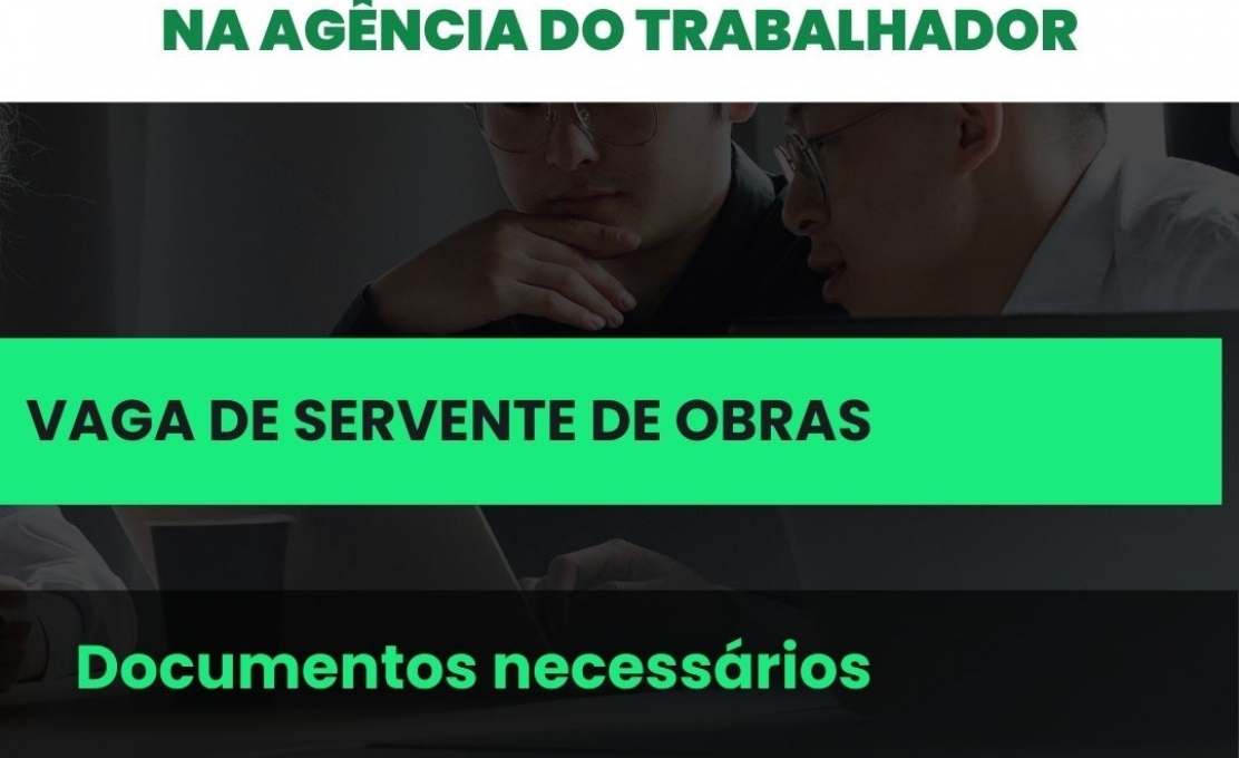 VAGAS NA AGÊNCIA DO TRABALHADOR