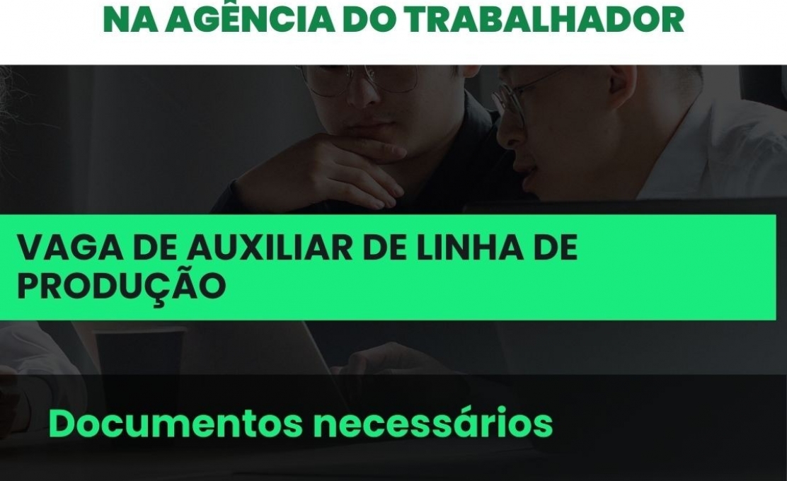 VAGAS NA AGÊNCIA DO TRABALHADOR