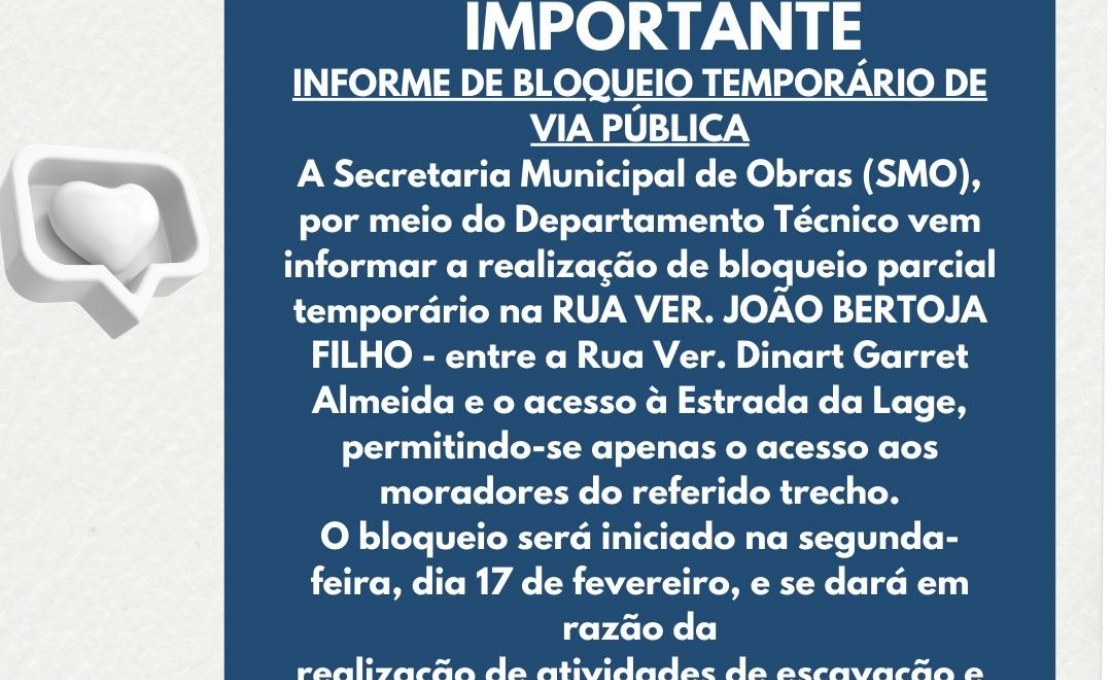 Bloqueio temporário na Rua Ver. João Bertoja Filho