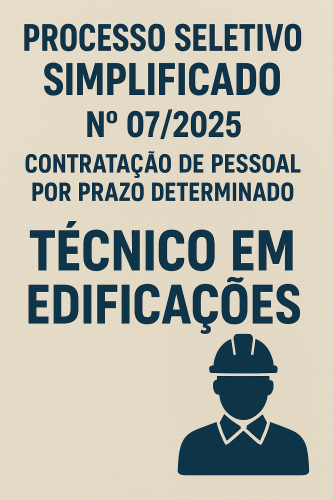 Abertura de Processo Seletivo (PSS) para TÉCNICO EM EDIFICAÇÕES