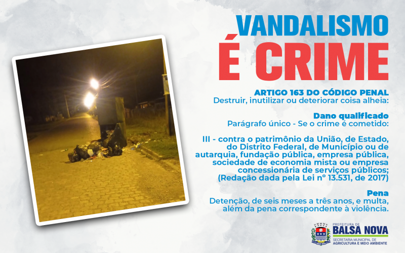 VANDALISMO É CRIME!